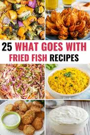 what goes with fried fish it is a keeper