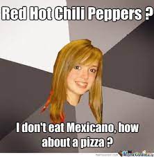 It might be a funny scene, movie quote, animation, meme or a mashup of multiple. Red Hot Chili Peppers By Thy59 Meme Center