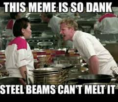 best dank memes can t melt steel beams
