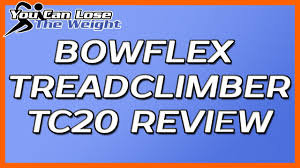 Bowflex Treadclimber Reviews Our Bowflex Treadclimber Tc20