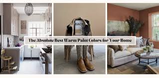 The Absolute Best Warm Paint Colors For