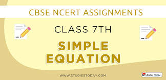 Assignments For Class 7 Simple Equation