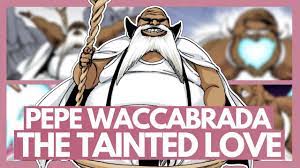 PEPE WACCABRADA - Bleach Character ANALYSIS | The Tainted Love - YouTube