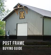 Post Frame Buying Guide At Menards