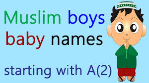Instead of choosing a name that you're hearing often, consider something different. Muslim Baby Boys Names Starting With A With Meanings Islamic Names For Boys Modern Youtube