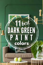 11 Best Dark Green Paint Colors For A