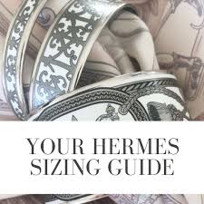 Your Guide To Determine Your Sizing In Hermes Bracelets