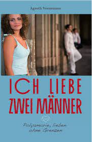 Ich Liebe Zwei Männer: polyamorie, lieben ohne Grenzen : Ageeth Veenemans:  Amazon.de: Bücher