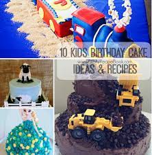 Look through some beautiful birthday cake designs for kids and for adults, and get inspired to decorate your next cake. 10 Kids Birthday Cake Ideas Recipes Fill My Recipe Book