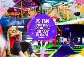 fun indoor places for kids in texas