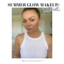 summer glow makeup tutorial alissa