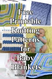 We have so many free printable knitting patterns for blankets for you to make and gift. 5 Free Printable Knitting Patterns For Baby Blankets Knitting Bee
