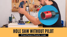 Does a hole saw need a pilot bit?