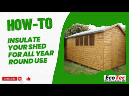 How To Insulate Your Garden Shed In 30