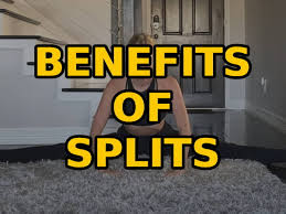 benefits of splits for physical