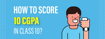 how to score 10 cgpa in cl 10