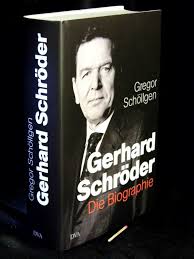 As a member of the social democratic party of germany (spd), he led a coalition government of the spd and the greens. Gerhard Schroder Die Biographie Schollgen Gregor Buch Gebraucht Kaufen A02jj2hi01zzu