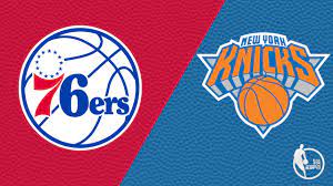 Philadelphia 76ers vs. New York Knicks ...