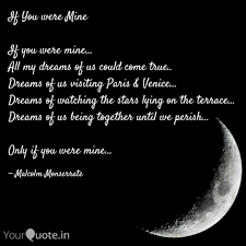Will you be mine forever. If You Were Mine If You Quotes Writings By Malcolm Monserrate Yourquote