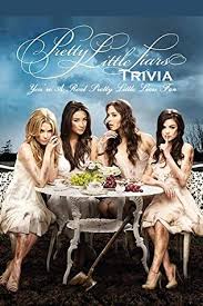 Pixie dust, magic mirrors, and genies are all considered forms of cheating and will disqualify your score on this test! Pretty Little Liars Trivia You Re A Real Pretty Little Liars Fan The Ultimate Pretty Little Liars Quiz Book By Ebony Cooper