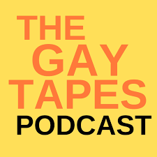 The Gay Tapes Podcast | Free Listening on Podbean App
