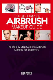 the ultimate airbrush makeup guide by
