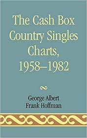 The Cash Box Country Singles Charts 1958 1982 George