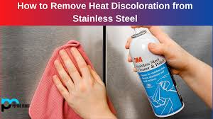 how to remove heat discoloration from