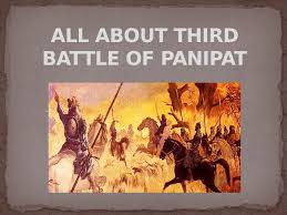 All About The Third Battle Of Panipat.