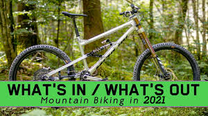 What's In / What's Out - Mountain Biking in 2021 - Mountain Bikes Feature  Stories - Vital MTB