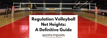 Regulation Volleyball Net Heights A Definitive Guide
