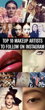 top 10 makeup artists to follow on