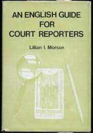 An english guide for court reporters morson first edition dust jacket hardcover. English Guide For Court Reporters Morson Lillian I 9780533009473 Amazon Com Books