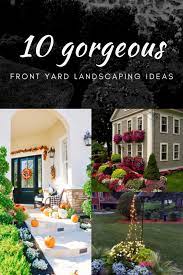 10 landscaping ideas in front yard