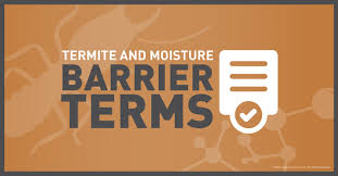 termite and moisture barrier terms you
