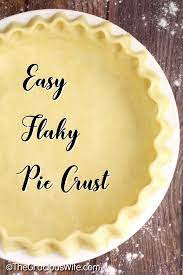 easy flaky pie crust the gracious wife