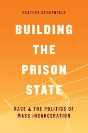 building the prison state race and the