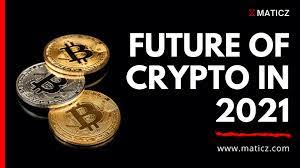 It is a fact for being the pioneer cryptocurrency of this digital cryptocurrency model that will revolutionize the way of seeing and treating money in the future. Future Of Cryptocurrency In 2021 And Beyond Maticz