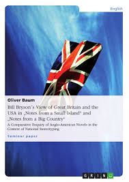 Afp stereotypes about scotland are legion, although few refer to the great. Bill Bryson S View Of Great Britain And The Usa In Notes From A Small Island And Notes From A Big Country Grin