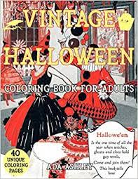 Vintage halloween coloring book pages. Vintage Halloween Coloring Book For Adults 40 Vintage Halloween Cards Postcards And Posters Of Graphics With Scary Whiches Children Houses Lamps Jack O Lanterns Ashley Ada 9798683205492 Amazon Com Books