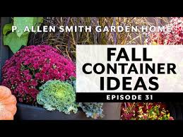 8 Fall Container Design Ideas Garden