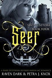 Seer Saving Setora Book Four Dark Dystopian Reverse
