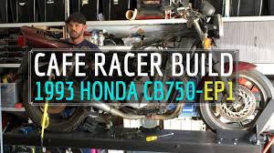 honda 1993 cb750 cafe racer build