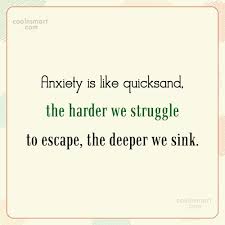 Image result for QUOTE AND IMAGES ON ANXIETY