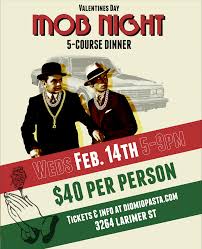 We've tried to make a special night for the family. Valentine S Day Mob Night Dinner Tickets Dio Mio Denver Co February 14 2018