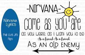 Nirvana Come as You Are Song Lyrics Kurt Cobain Quote Grunge - Etsy  Nederland
