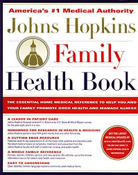 The Johns Hopkins Family Health Book The Essential Home