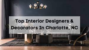 charlotte interior designers 7 best