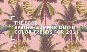 Every year brings in a new hope, a new trend, a new style. The Best Spring Summer Outfit Color Trends For 2021 Moda Design Blog