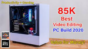 best pc build for video editing